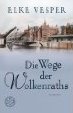 Elke Vesper - Die Wege der Wolkenraths - 2010